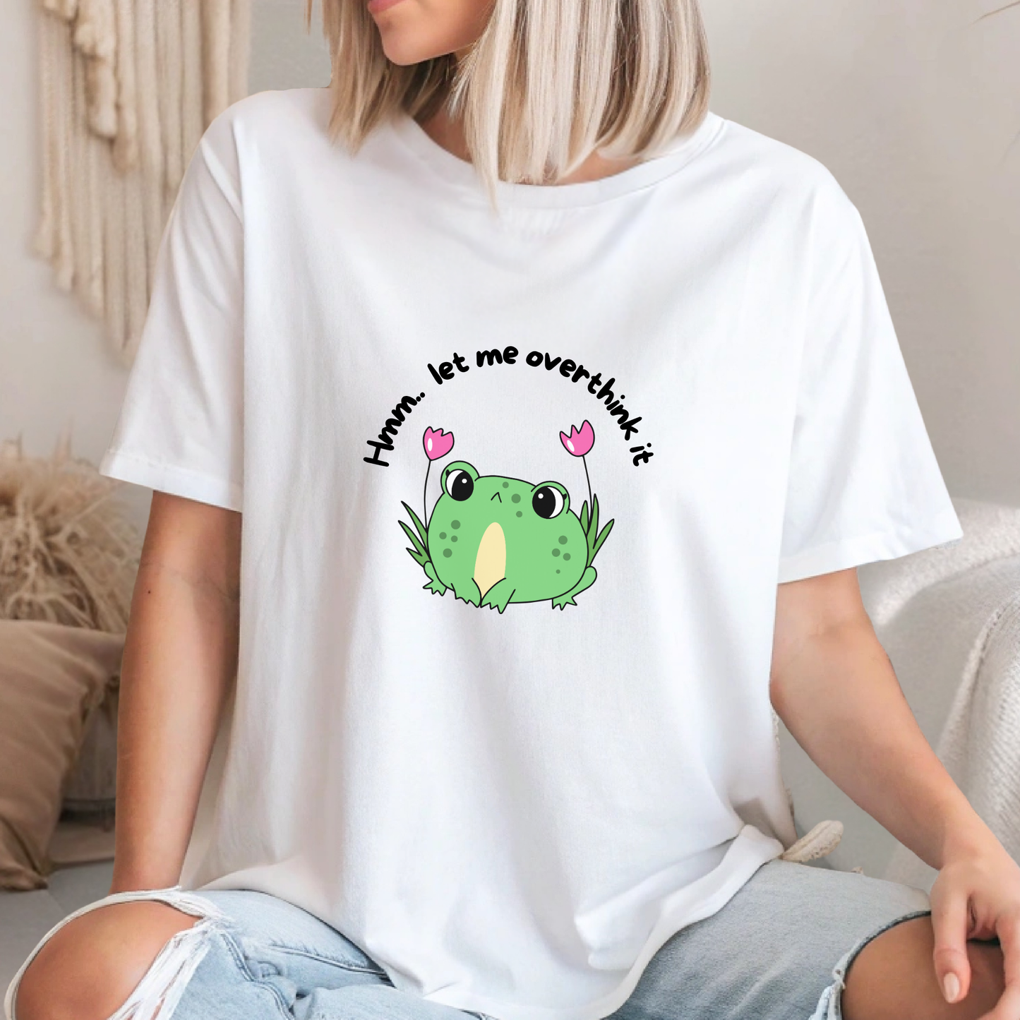 Hmm Let Me Overthink It - Cute Frog Tshirt