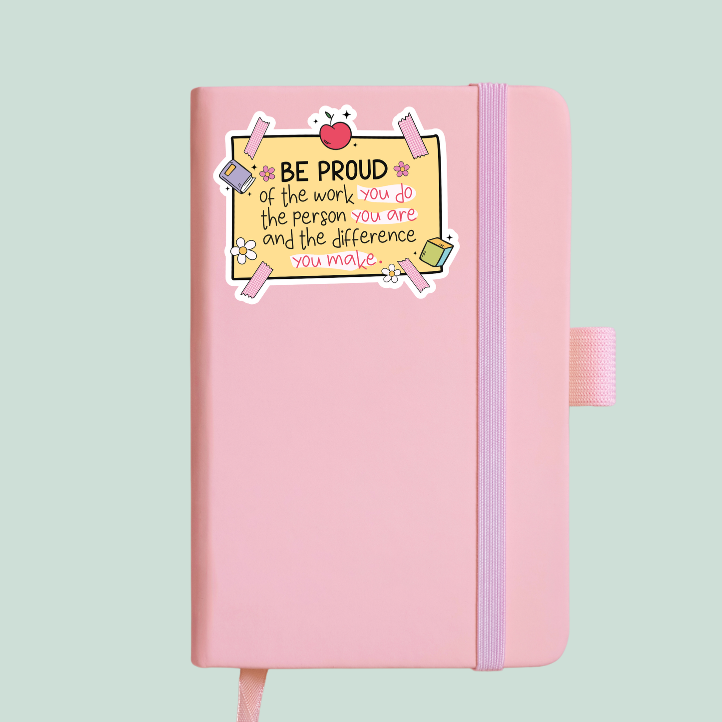be proud - empowering doodle style mental health teacher sticker