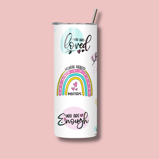 Daily Reminders – Colourful 20oz Skinny Tumbler | Mental Health Support Cup