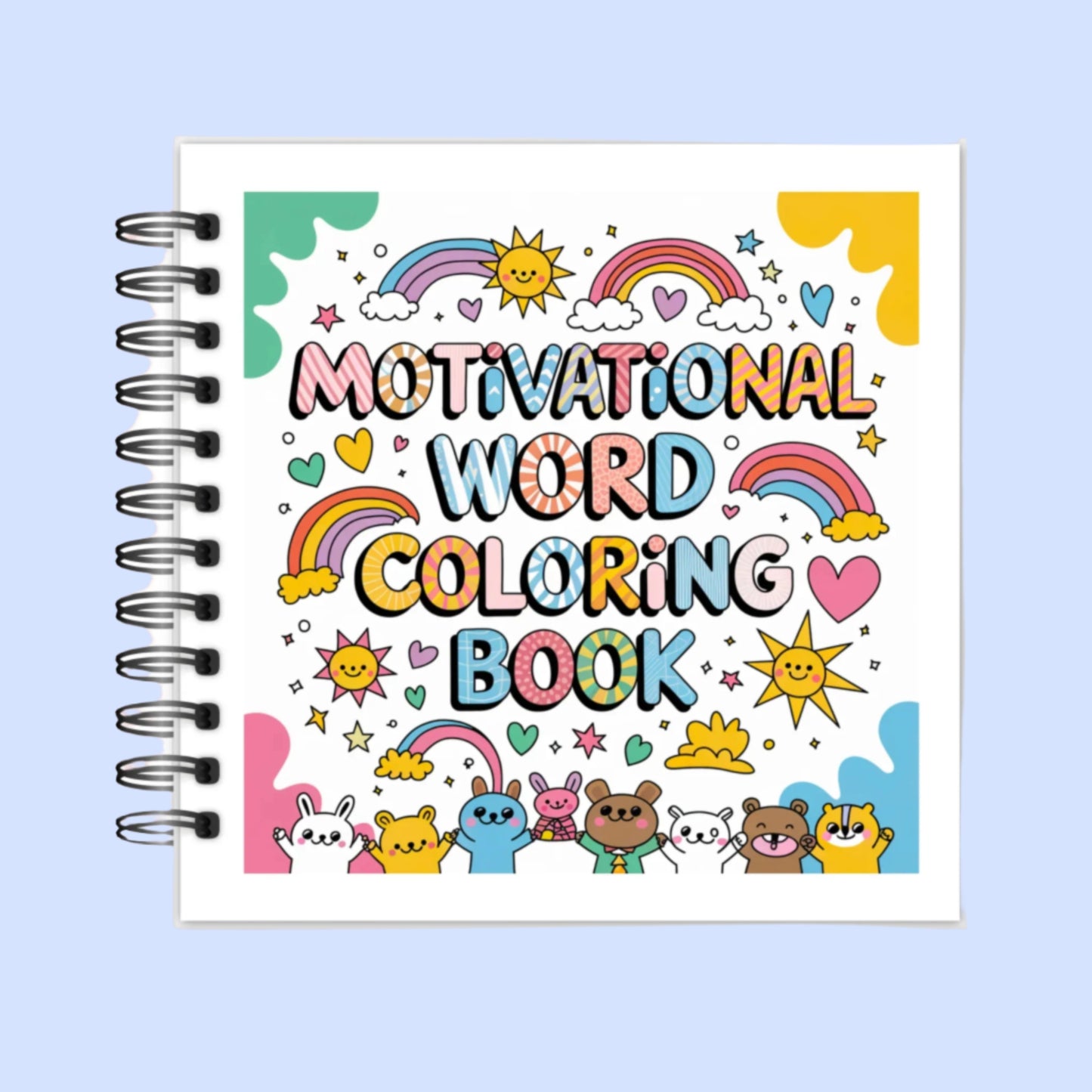 Motivational Word Coloring Book, 8.5 x 8.5 inches, spiral-bound and hardback, filled with uplifting affirmations and designs for relaxation and stress relief.