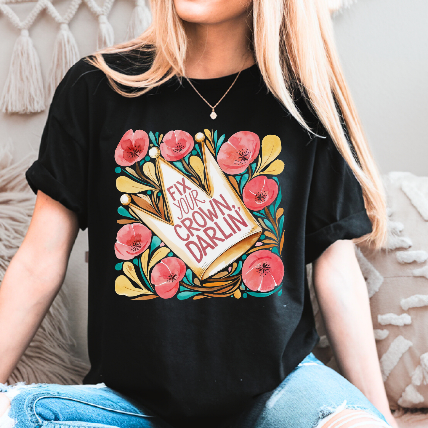 Fix Ya Crown Darlin - Boho Motivational Floral Women's T-Shirt