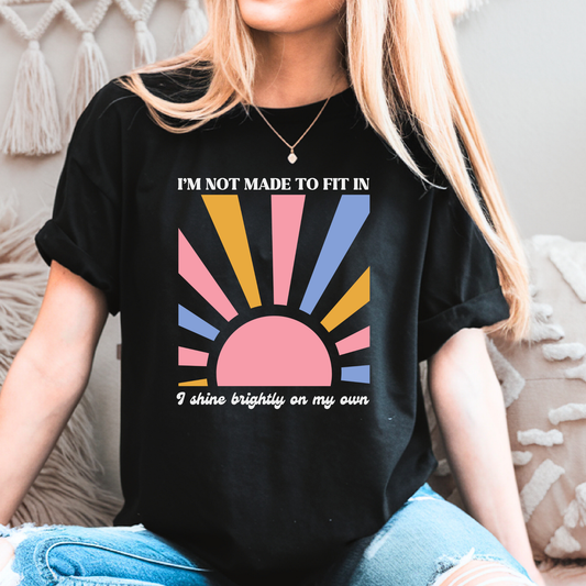 I'm Not Made To Fit In. Inclusion Retro Sunshine T-Shirt