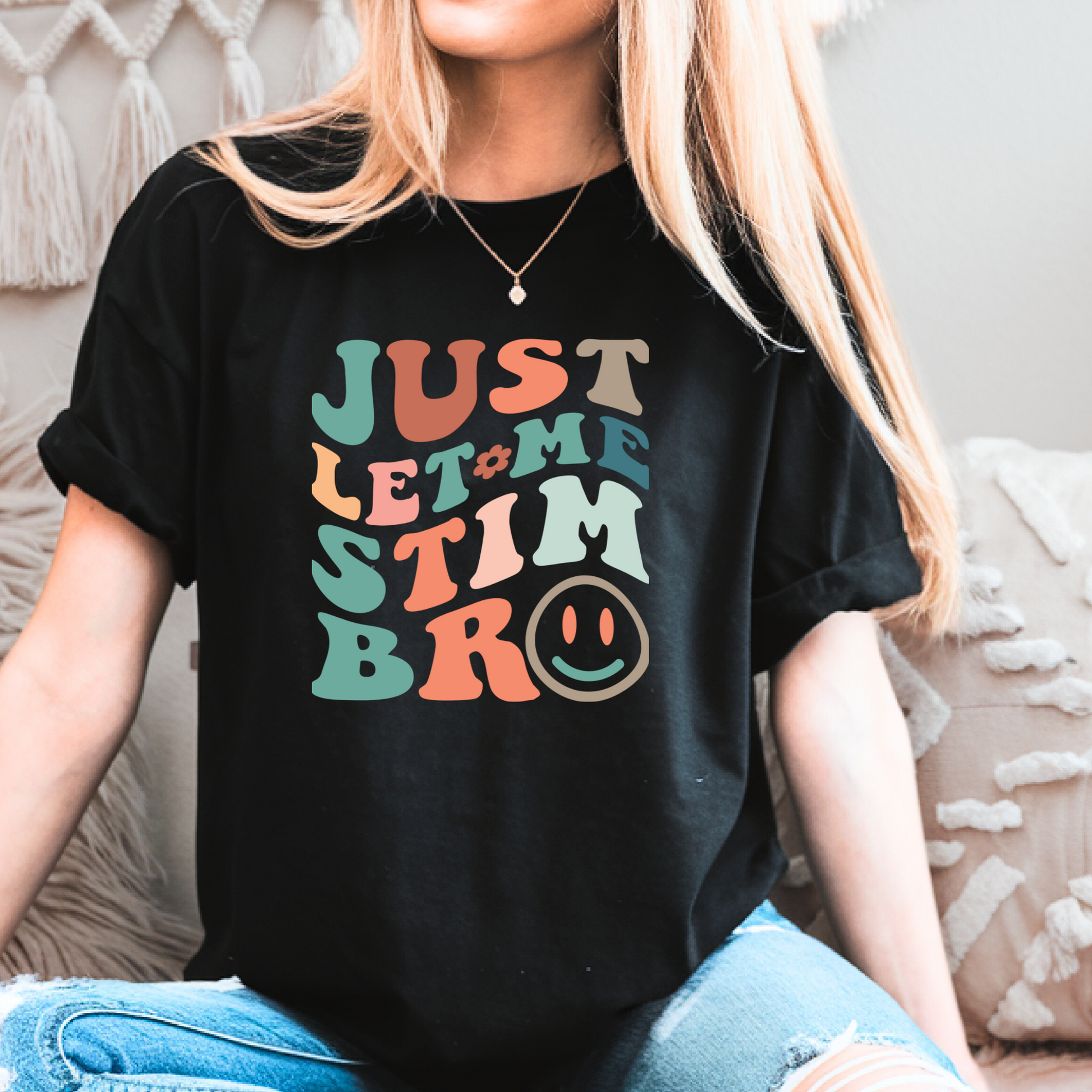 Just Let Me Stim Bro - Autism Acceptance T-Shirt