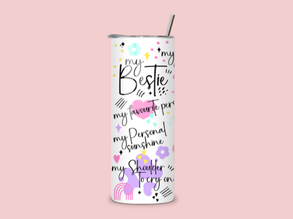 Colourful, fun 20oz skinny tumbler with ‘My Bestie’ design, perfect for friendship gifts and everyday use.