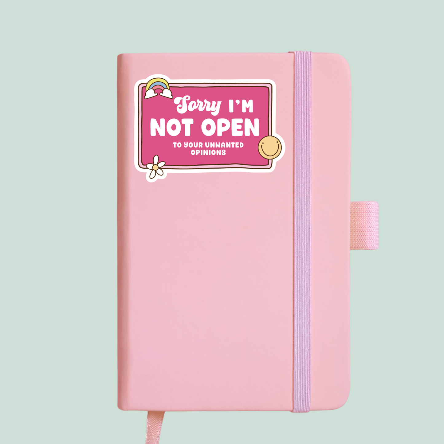 Sorry i'm not open to your unwanted opinions Sarcastic funny retro sticker notebook mockup