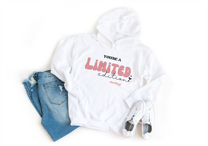 You're a Limited Edition Darling - Motivational Hoodie