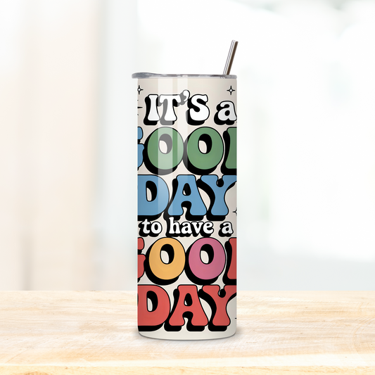 it's a good day to have a good day retro colourful motivational 20oz skinny tumbler