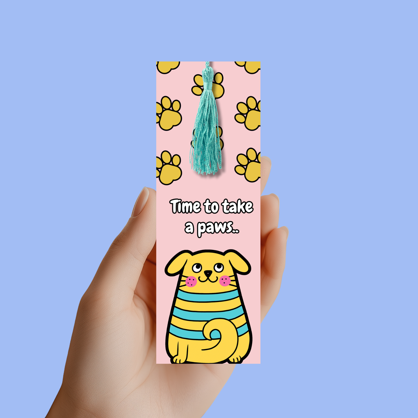 time to take a paws cute cool colourful dog quote book mark